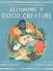 Becoming a Good Creature Hardcover