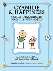 Cyanide & Happiness: A Guide to Parenting by Three Guys with No Kids Paperback