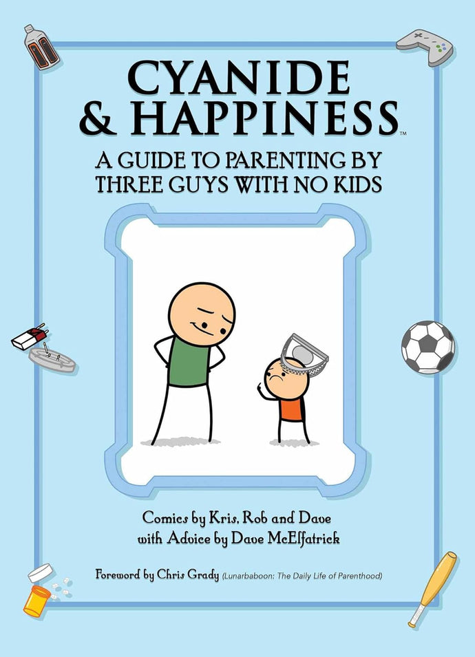 Cyanide & Happiness: A Guide to Parenting by Three Guys with No Kids Paperback Comics & Graphic Novels Happier Every Chapter   