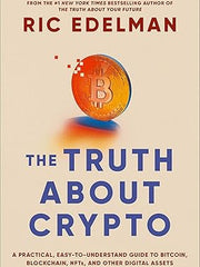 The Truth About Crypto: A Practical, Easy-to-Understand Guide to Bitcoin, Blockchain, NFTs, and Other Digital Assets Paperback