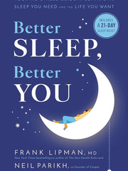 Better Sleep, Better You: Your No-Stress Guide for Getting the Sleep You Need and the Life You Want Hardcover