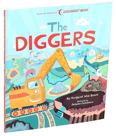 The Diggers (Margaret Wise Brown Classics) Hardcover Children's Books Happier Every Chapter   