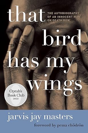 That Bird Has My Wings: The Autobiography of an Innocent Man on Death Row (Oprahs Book Club 2.0) Paperback