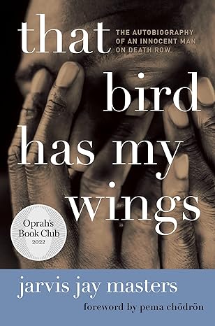 That Bird Has My Wings: The Autobiography of an Innocent Man on Death Row (Oprahs Book Club 2.0) Paperback Adult Non-Fiction Happier Every Chapter   