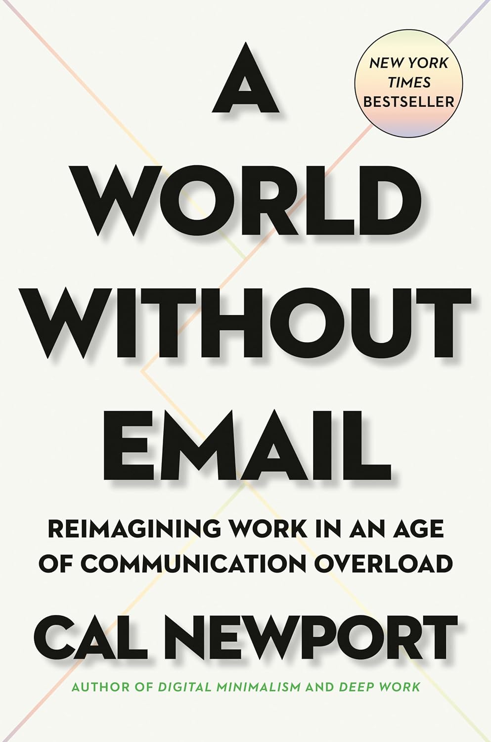 A World Without Email: Reimagining Work in an Age of Communication Overload Hardcover