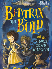 Beatrix the Bold and the Riddletown Dragon Paperback
