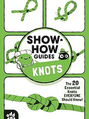 Show-How Guides: Knots: The 20 Essential Knots Everyone Should Know! Paperback