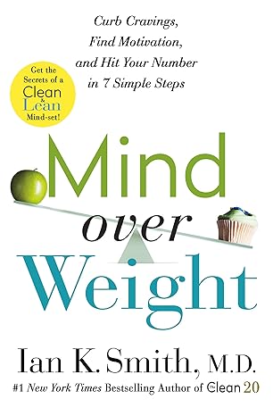 Mind over Weight: Curb Cravings, Find Motivation, and Hit Your Number in 7 Simple Steps Hardcover Adult Non-Fiction Happier Every Chapter   