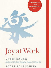 Joy at Work: Organizing Your Professional Life