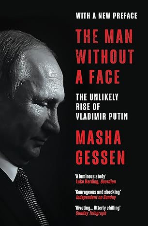 The Man Without a Face: The Unlikely Rise of Vladimir Putin Paperback
