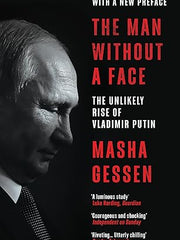 The Man Without a Face: The Unlikely Rise of Vladimir Putin Paperback