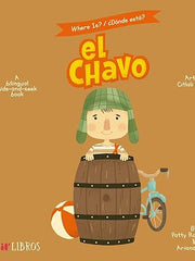 Where Is? / ¿Dónde Está? El Chavo: A Bilingual Hide-And-Seek Book (Lil' Libros) Board book