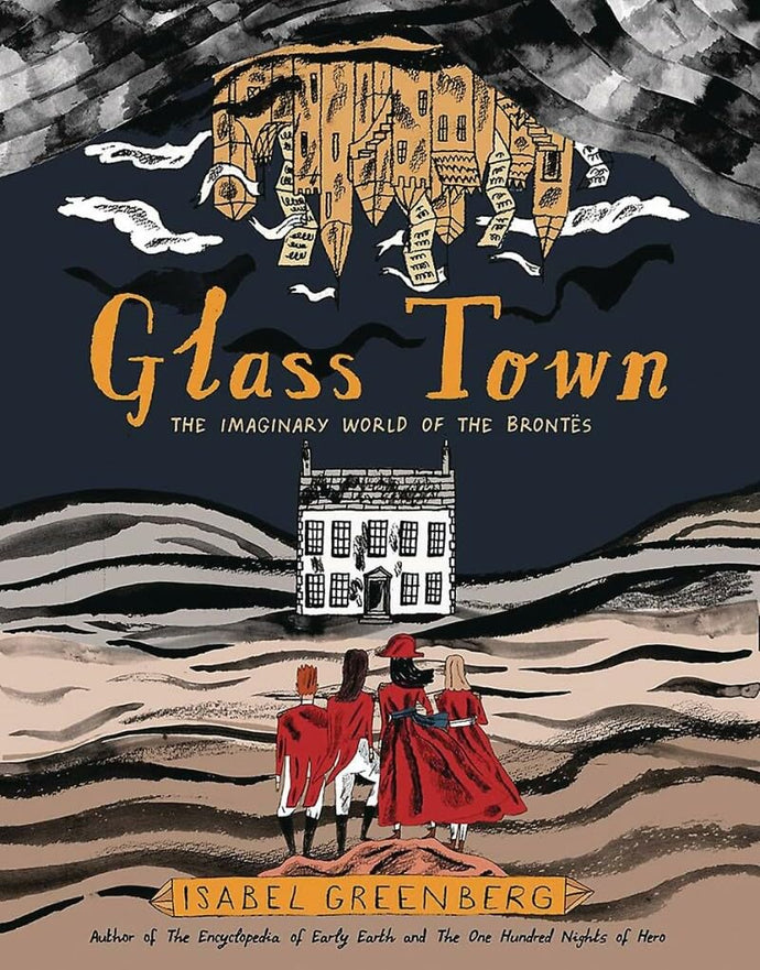 Glass Town: The Imaginary World of the Brontës Hardcover  Ndah Mbawa @ Happier Every Chapter   