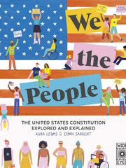 We The People: The United States Constitution Explored and Explained Hardcover