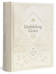 Unfolding Grace: 40 Guided Readings through the Bible (Hardcover) Hardcover Illustrated