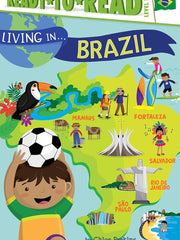Living in . . . Brazil: Ready-To-Read Level 2 Hardcover €“ Illustrated