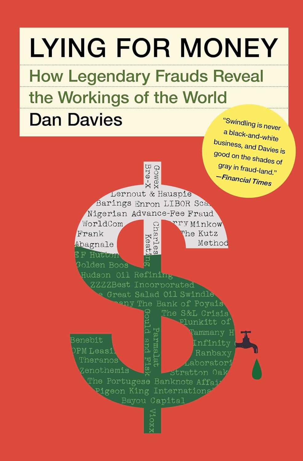 Lying for Money: How Legendary Frauds Reveal the Workings of the World Paperback