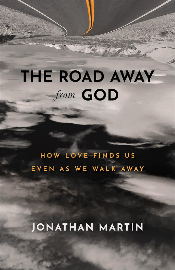 Road Away from God: How Love Finds Us Even as We Walk Away Paperback Happier Every Chapter