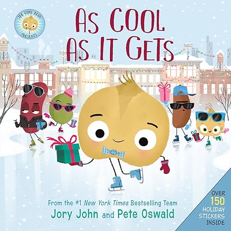 The Cool Bean Presents: As Cool as It Gets: Over 150 Stickers Inside! A Christmas Holiday Book for Kids (The Food Group) Hardcover Children's Books Happier Every Chapter   