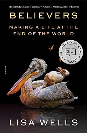 Believers: Making a Life at the End of the World Paperback Adult Non-Fiction Happier Every Chapter