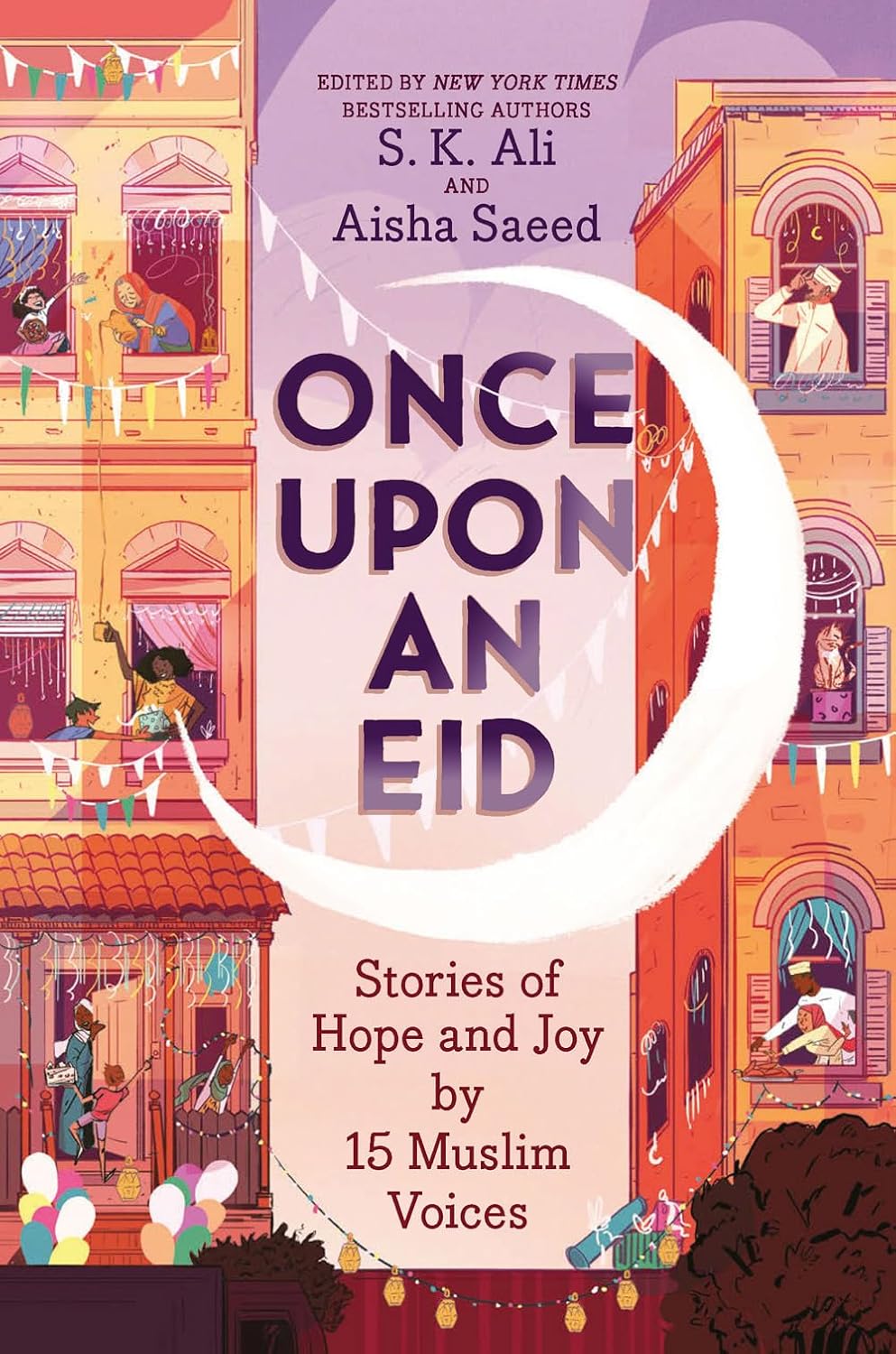 Once Upon an Eid: Stories of Hope and Joy by 15 Muslim Voices Hardcover