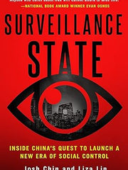 Surveillance State: Inside China's Quest to Launch a New Era of Social Control Hardcover