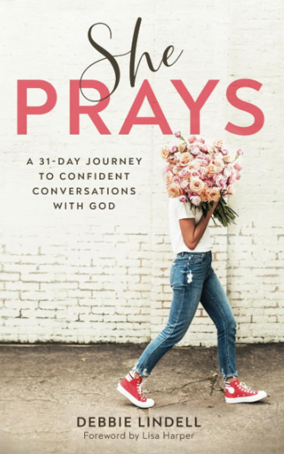 She Prays: A 31-Day Journey to Confident Conversations with God Paperback