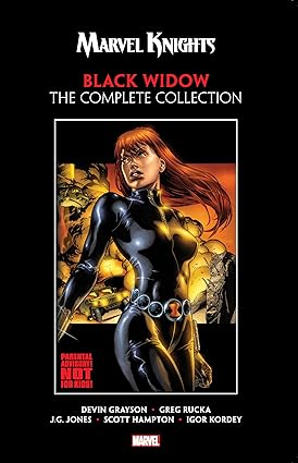MARVEL KNIGHTS: Black Widow By Grayson & Rucka - The Complete Collection (Marvel Knights Black Widow the Complete Collection) Paperback