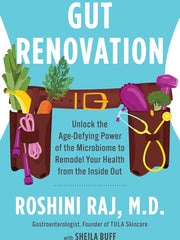 Gut Renovation: Unlock the Age-Defying Power of the Microbiome to Remodel Your Health from the Inside Out Hardcover
