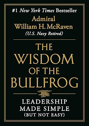 Wisdom of the Bullfrog: Leadership Made Simple (But Not Easy) Hardcover Adult Non-Fiction Happier Every Chapter