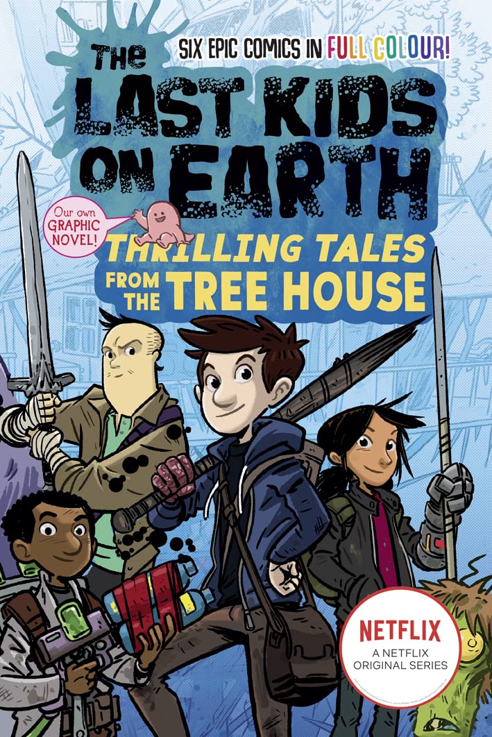 The Last Kids on Earth Full-colour graphic novel from the bestselling Last Kids series and award-winning Netflix show(Hardcover)
