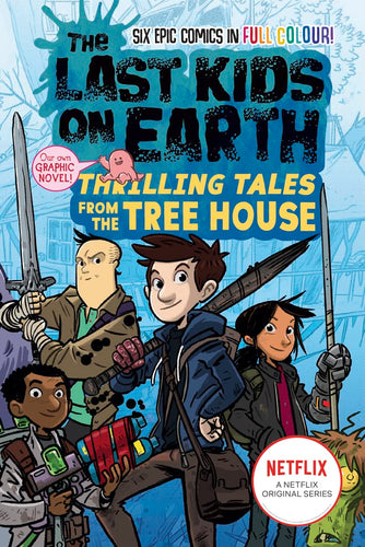 The Last Kids on Earth Full-colour graphic novel from the bestselling Last Kids series and award-winning Netflix show(Hardcover) Children's Books Happier Every Chapter   