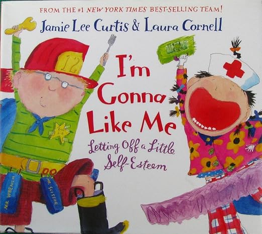 I'm Gonna Like Me: Letting Off a Little Self-Esteem Hardcover Children's Books Happier Every Chapter   