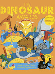 The Dinosaur Awards: Celebrate the 50 most amazing Dinosaurs at the ultimate prehistoric prizegiving Hardcover