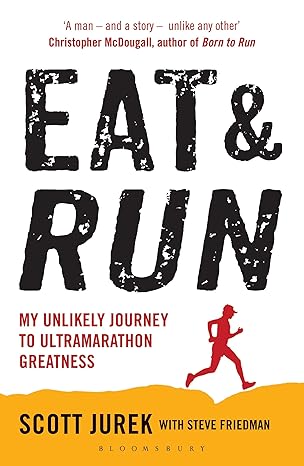 Eat and Run: My Unlikely Journey to Ultramarathon Greatness Paperback Adult Non-Fiction Happier Every Chapter   