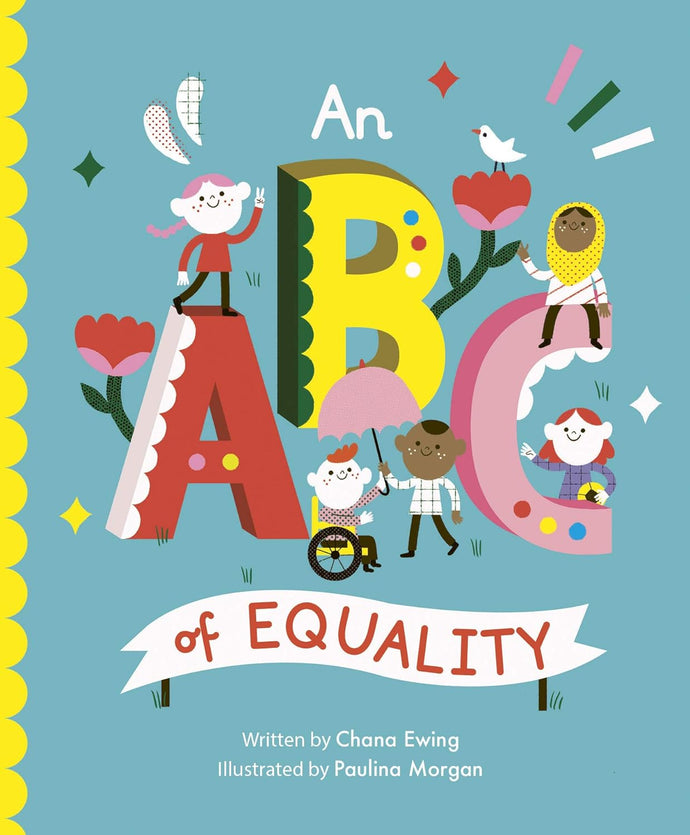 An ABC of Equality (1) (Empowering Alphabets) Children's Books Happier Every Chapter   