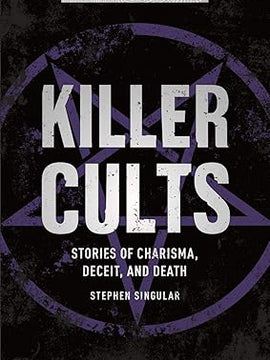 Killer Cults: Stories of Charisma, Deceit, and Death: 3 (Profiles in Crime) PaperbackKiller Cults: Stories of Charisma, Deceit, and Death: 3 (Profiles in Crime) Paperback