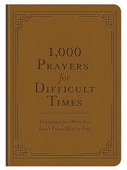 1,000 Prayers for Difficult Times: Inspiration for When You Don't Know What to Pray Imitation Leather