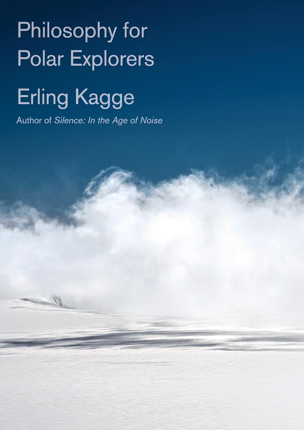 Philosophy for Polar Explorers Hardcover