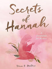 Secrets of Hannah: A Devotional for Women Paperback