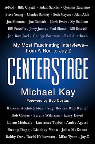 Centerstage: My Most Fascinating Interviews--From A-Rod to Jay-Z Hardcover