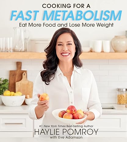 Cooking For A Fast Metabolism: Eat More Food and Lose More Weight Hardcover Adult Non-Fiction Happier Every Chapter   