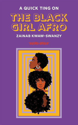 A Quick Ting On: The Black Girl Afro (AQTO) Hardcover  Ndah Mbawa @ Happier Every Chapter   