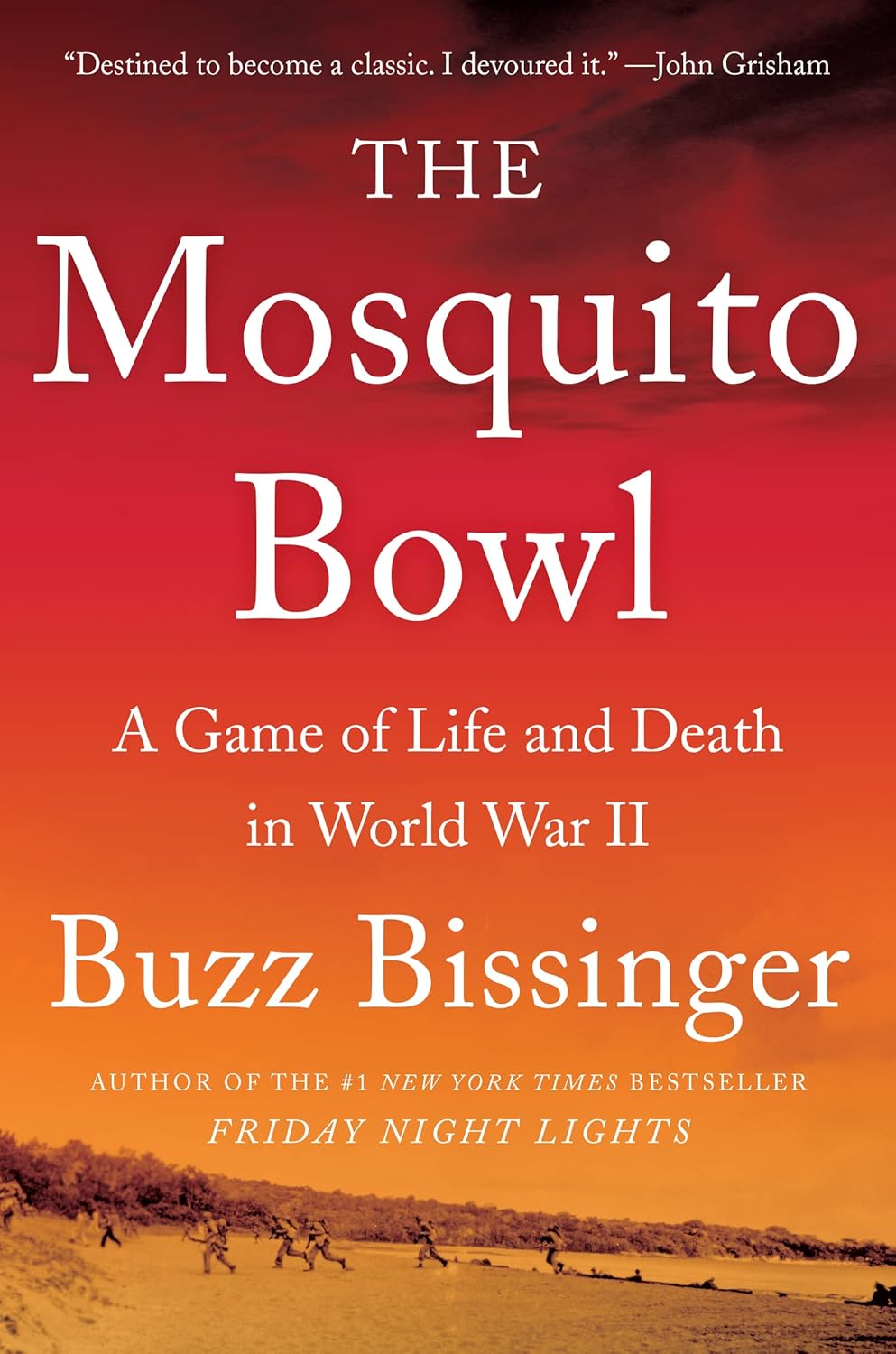 The Mosquito Bowl: A Game of Life and Death in World War II Hardcover
