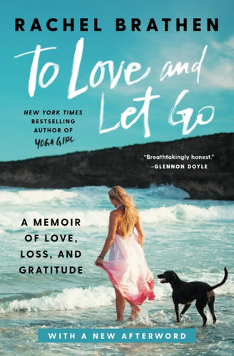 To Love and Let Go: A Memoir of Love, Loss, and Gratitude Paperback Adult Non-Fiction Happier Every Chapter
