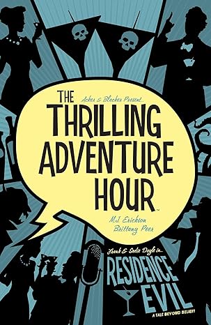 The Thrilling Adventure Hour: Residence Evil (Volume 3) Paperback Comics & Graphic Novels Happier Every Chapter   