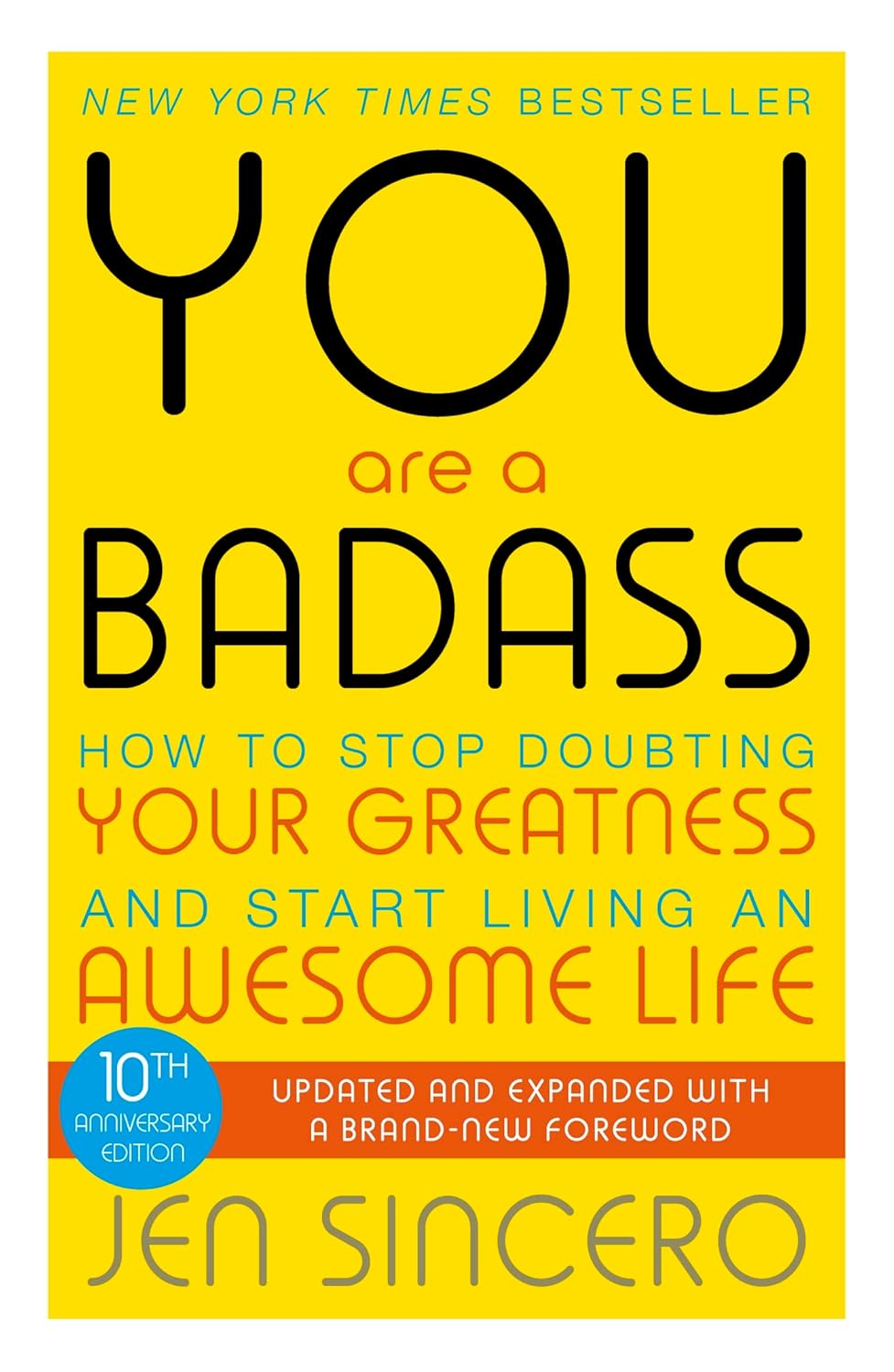 You Are a Badass. How to Stop Doubting Your Greatness & Start Living an Awesome Life
