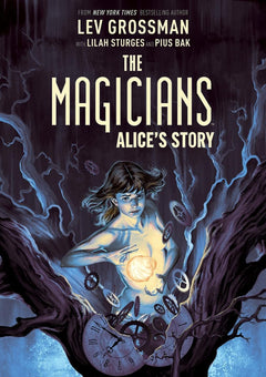 The Magicians Original Graphic Novel: Alice's Story Hardcover