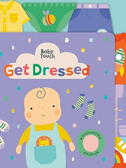 Get Dressed (Baby Touch) Board book