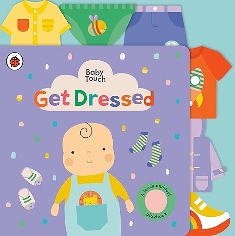 Get Dressed (Baby Touch) Board book Children's Books Happier Every Chapter   